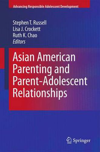 Asian American Parenting and Parent-Adolescent Relationships