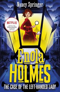 Cover image for Enola Holmes 2: The Case of the Left-Handed Lady