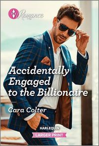 Cover image for Accidentally Engaged to the Billionaire