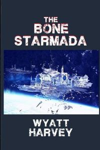 Cover image for The Bone Starmada: Book One