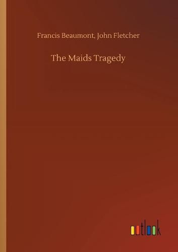 Cover image for The Maids Tragedy