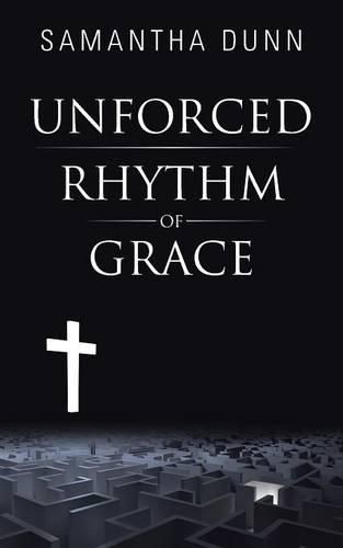 Cover image for Unforced Rhythm of Grace