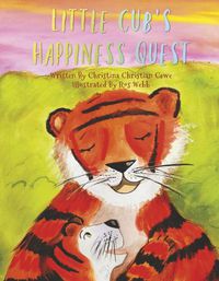 Cover image for Little Cub's Happiness Quest