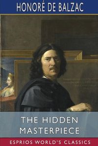 Cover image for The Hidden Masterpiece (Esprios Classics)