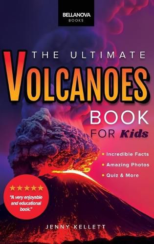 Volcanoes The Ultimate Volcanoes Book for Kids