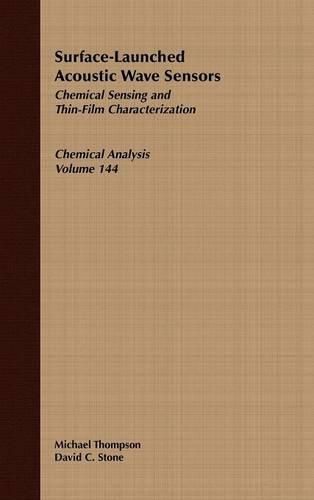 Surface-Launched Acoustic Wave Sensors: Chemical Sensing and Thin-film Characterization