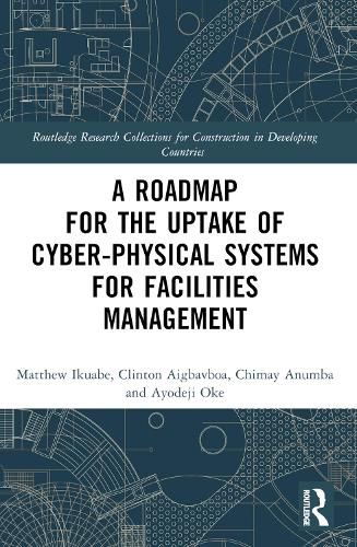 Cover image for A Roadmap for the Uptake of Cyber-Physical Systems for Facilities Management