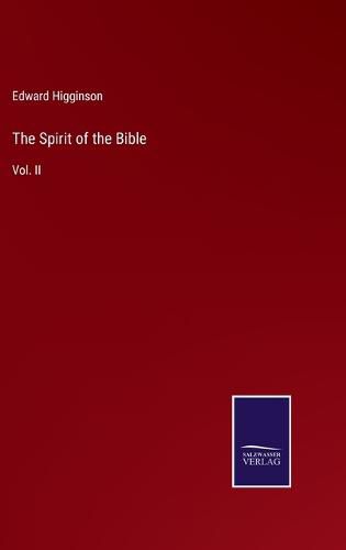 Cover image for The Spirit of the Bible: Vol. II