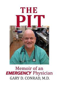 Cover image for The Pit: Memoir of an Emergency Physician