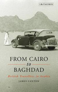 Cover image for From Cairo to Baghdad: British Travellers in Arabia