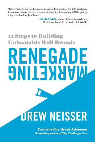 Cover image for Renegade Marketing: 12 Steps to Building Unbeatable B2B Brands