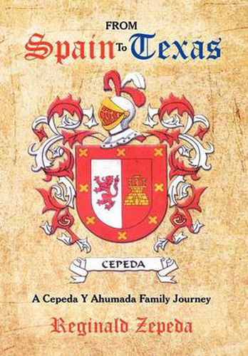 Cover image for From Spain to Texas: A Cepeda y Ahumada Family Journey