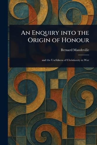 Cover image for An Enquiry Into the Origin of Honour