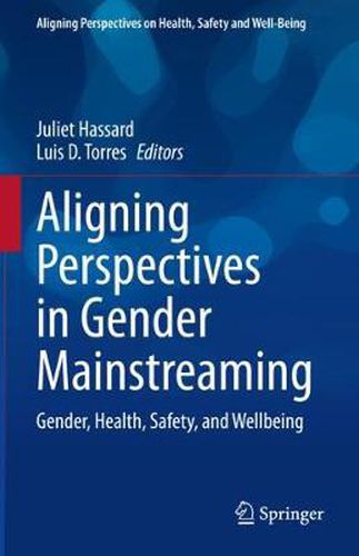 Aligning Perspectives in Gender Mainstreaming: Gender, Health, Safety, and Wellbeing