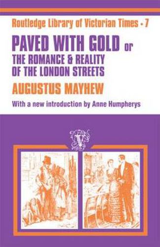 Cover image for Paved with Gold: The Romance and Reality of the London Street