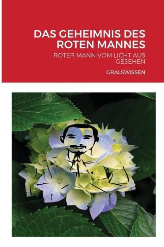 Cover image for Das Geheimnis Des Roten Mannes: Roter Mann Vom Licht Aus Gesehen