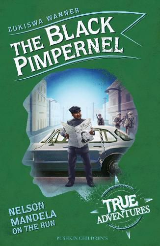 Cover image for The Black Pimpernel: Nelson Mandela on the Run