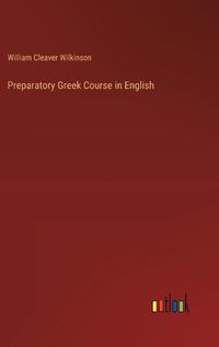 Cover image for Preparatory Greek Course in English