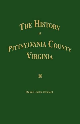 Cover image for The History of Pittsylvania County, Virginia.