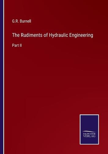 Cover image for The Rudiments of Hydraulic Engineering