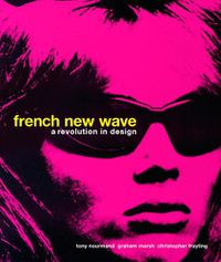 Cover image for French New Wave: A Revolution in Design
