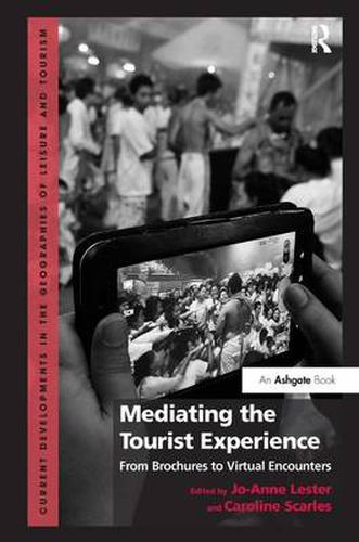 Cover image for Mediating the Tourist Experience: From Brochures to Virtual Encounters