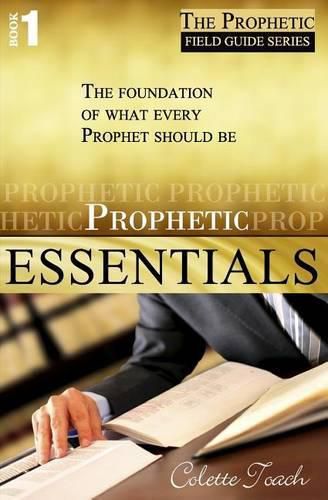 Cover image for Prophetic Essentials: A Solid Foundation for Your Prophetic Call