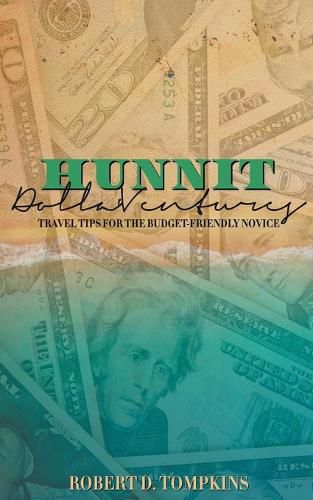 Cover image for Hunnit Dolla'Ventures: Travel Tips for the Budget Friendly Novice