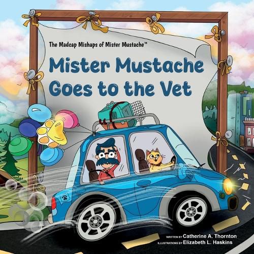 Cover image for Mister Mustache Goes To The Vet