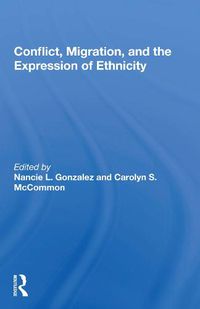 Cover image for Conflict, Migration, and the Expression of Ethnicity