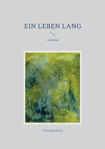 Cover image for Ein Leben lang: Gedichte