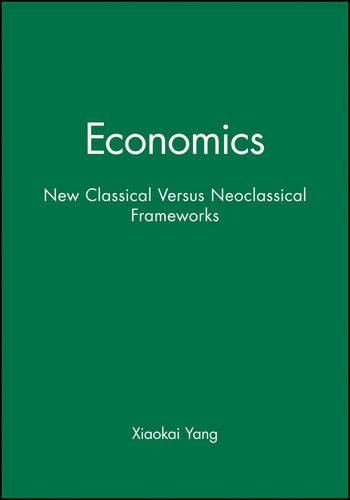 Cover image for Economics: New Classical Versus Neoclassical Frameworks