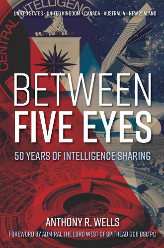 Cover image for Between Five Eyes: 50 Years of Intelligence Sharing