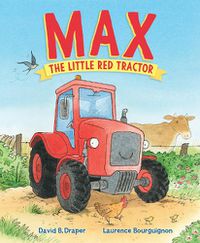Cover image for Max: The Little Red Tractor