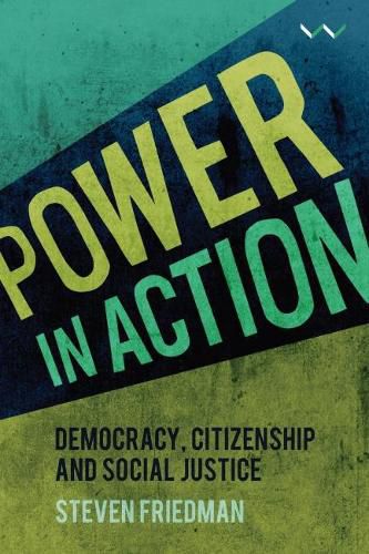 Power in Action: Democracy, citizenship and social justice