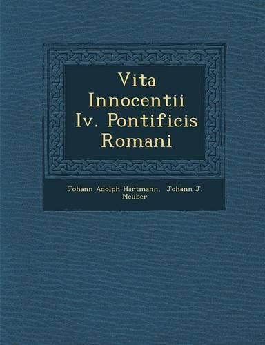 Cover image for Vita Innocentii IV. Pontificis Romani