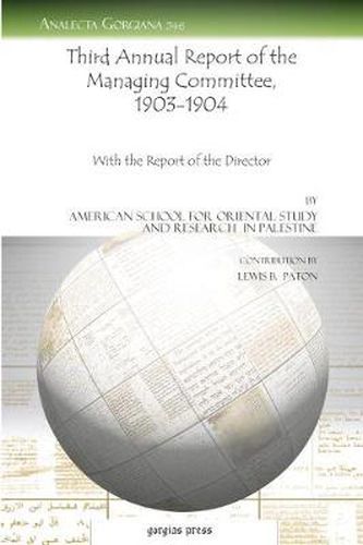 Third Annual Report of the Managing Committee, 1903-1904: With the Report of the Director