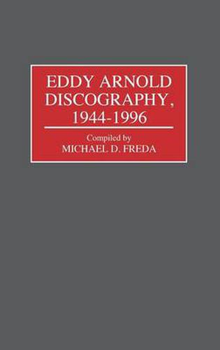 Cover image for Eddy Arnold Discography, 1944-1996