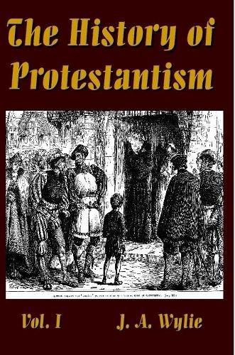 Cover image for The History of Protestantism Vol. I