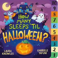 Cover image for How Many Sleeps 'Til Halloween?: A Countdown to the Spookiest Night of the Year
