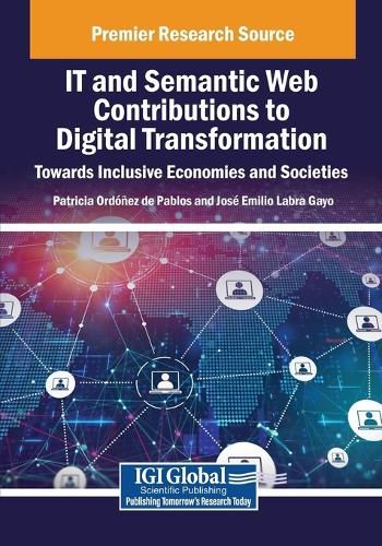 Cover image for IT and Semantic Web Contributions to Digital Transformation: Towards Inclusive Economies and Societies