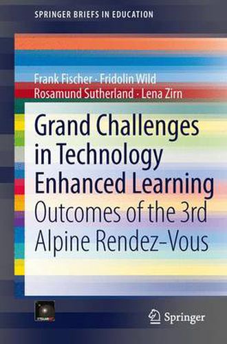 Cover image for Grand Challenges in Technology Enhanced Learning: Outcomes of the 3rd Alpine Rendez-Vous