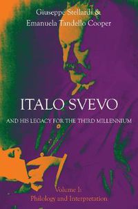 Cover image for Italo Svevo and his Legacy for the Third Millennium: Volume I: Philology and Interpretation
