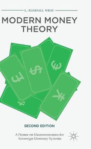 Cover image for Modern Money Theory: A Primer on Macroeconomics for Sovereign Monetary Systems