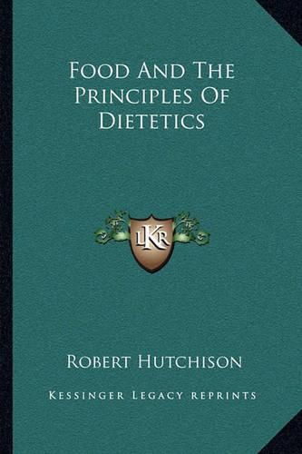 Cover image for Food and the Principles of Dietetics