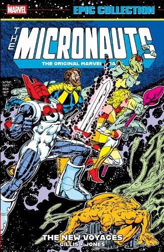 Cover image for Micronauts Epic Collection: The Original Marvel Years - The New Voyages