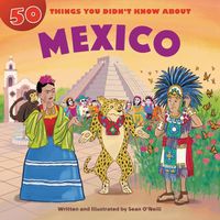 Cover image for 50 Things You Didn't Know about Mexico