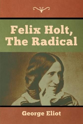 Cover image for Felix Holt, the Radical