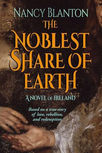 The Noblest Share of Earth