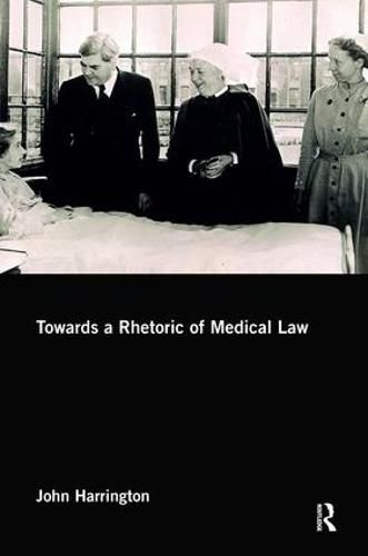 Cover image for Towards a Rhetoric of Medical Law